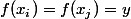  f(x_i)=f(x_j)=y